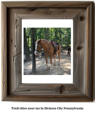 trail rides near me in Dickson City, Pennsylvania